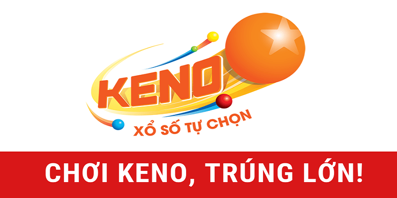 Tổng quan về xổ số keno