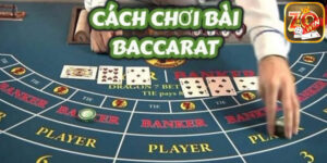 Học cách chơi Baccarat luôn thắng từ cao thủ