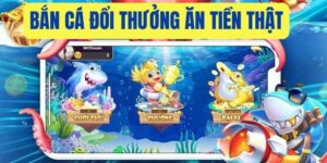 Bắn cá ăn tiền với nhiều ưu điểm